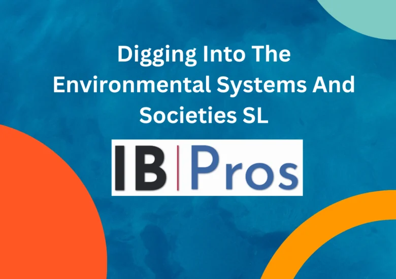 Digging Into The Environmental Systems And Societies SL