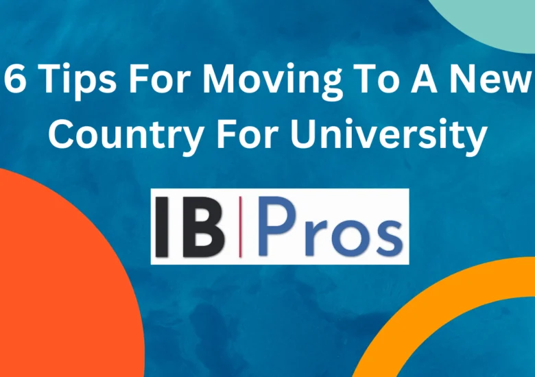 6 Tips For Moving To A New Country For University