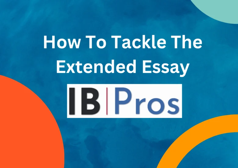 How To Tackle The Extended Essay