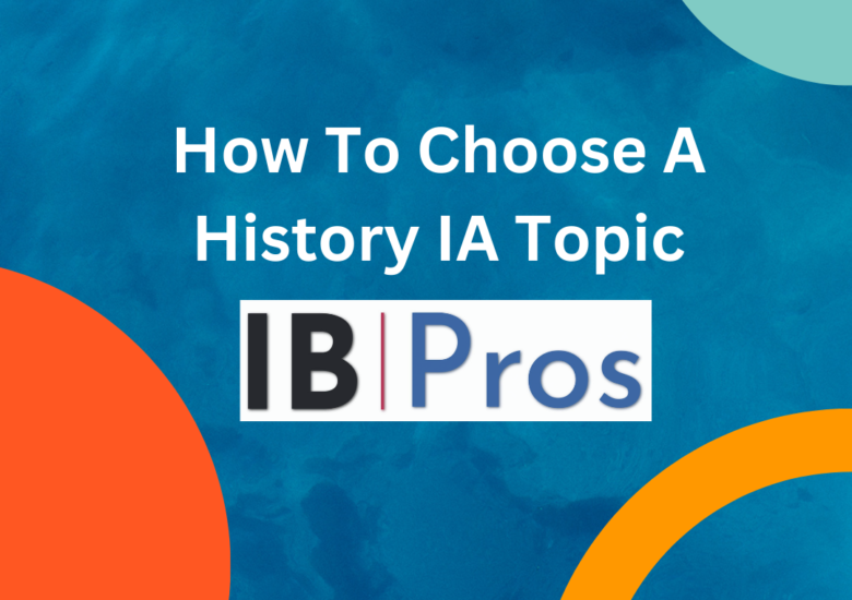How To Choose A History IA Topic