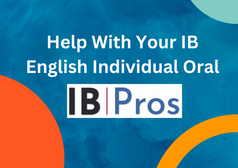 Help With Your IB English Individual Oral