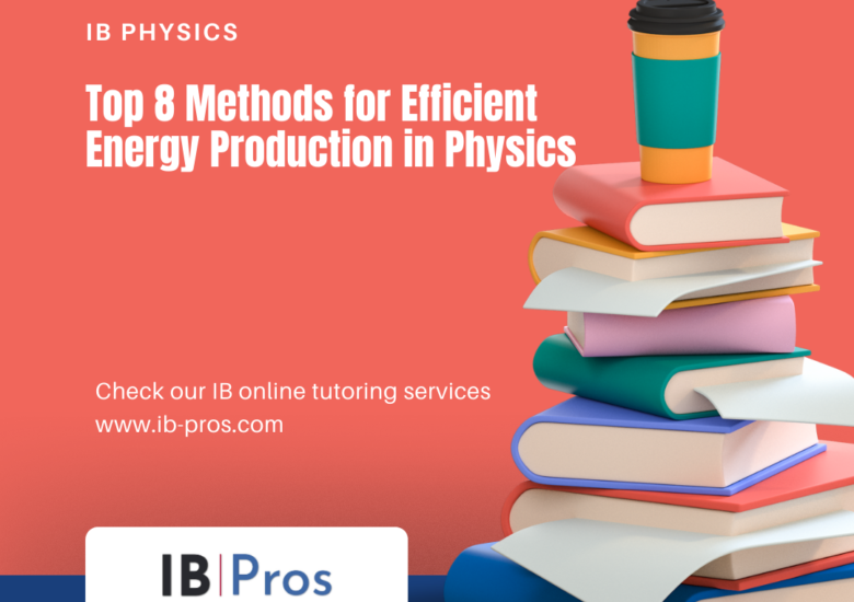 Top 8 Methods for Efficient Energy Production in Physics
