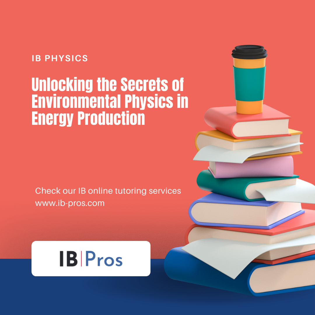 Unlocking the Secrets of Environmental Physics in Energy Production
