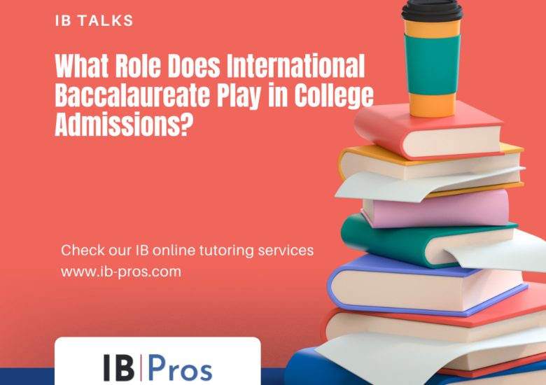 What Role Does International Baccalaureate Play in College Admissions?