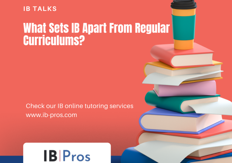 What Sets IB Apart From Regular Curriculums?