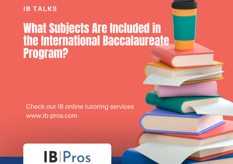 What Subjects Are Included in the International Baccalaureate Program?