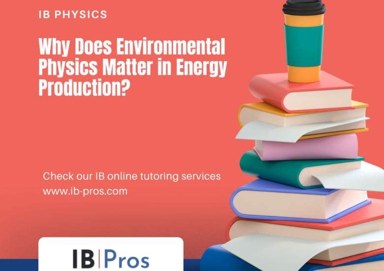 Why Does Environmental Physics Matter in Energy Production?