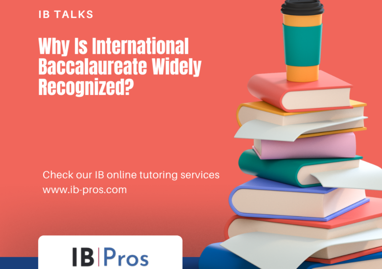 Why Is International Baccalaureate Widely Recognized?