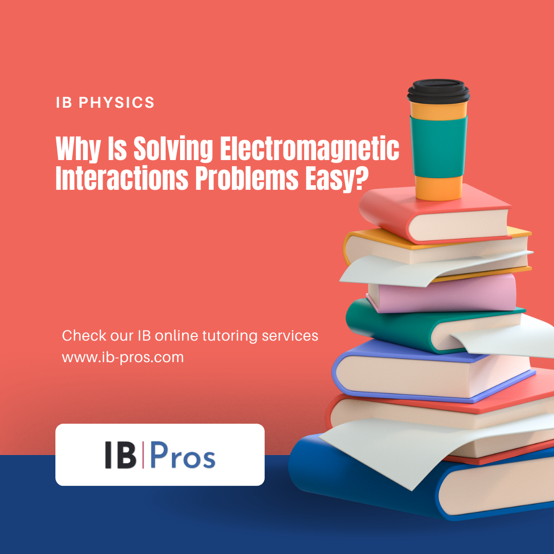 Why Is Solving Electromagnetic Interactions Problems Easy?